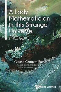 bokomslag Lady Mathematician In This Strange Universe, A: Memoirs
