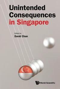 bokomslag Unintended Consequences In Singapore