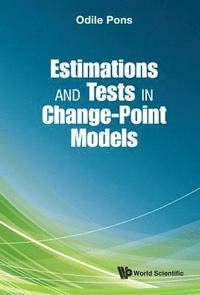 bokomslag Estimations And Tests In Change-point Models