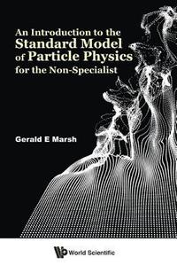 bokomslag Introduction To The Standard Model Of Particle Physics For The Non-specialist, An