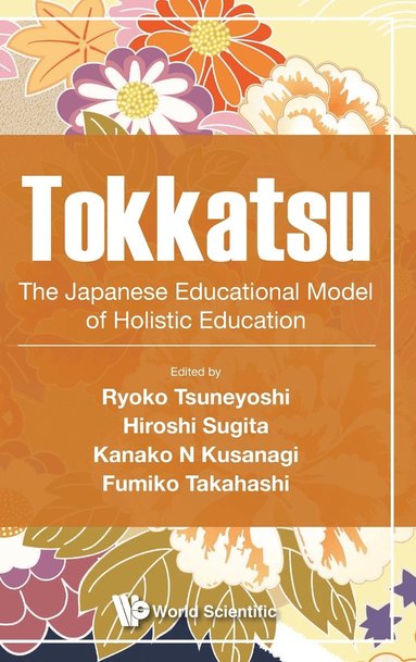 bokomslag Tokkatsu: The Japanese Educational Model Of Holistic Education