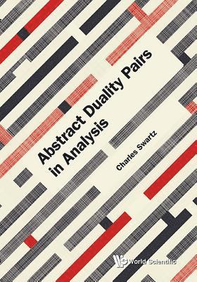 Abstract Duality Pairs In Analysis 1