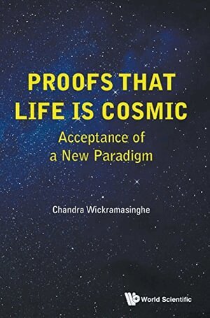 Chandra Wickramasinghe - PROOFS THAT LIFE IS COSMIC: ACCEPTANCE OF A NEW PARADIGM, Inbunden