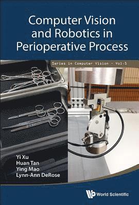 bokomslag Computer Vision And Robotics In Perioperative Process