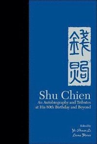 bokomslag Shu Chien: An Autobiography And Tributes At His 80th Birthday And Beyond