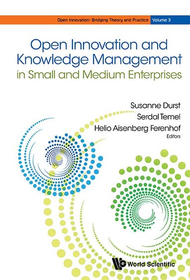 Durst Susanne, Susanne Durst, Serdal Temel, Helio Aisenberg Ferenhof - OPEN INNOVATION AND KNOWLEDGE MANAGEMENT IN SMALL AND MEDIUM ENTERPRISES, Inbunden