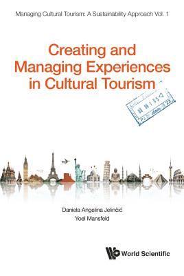 Creating And Managing Experiences In Cultural Tourism 1