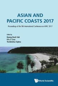 bokomslag Asian And Pacific Coasts 2017 - Proceedings Of The 9th International Conference On Apac 2017