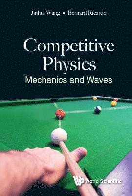 bokomslag Competitive Physics: Mechanics And Waves