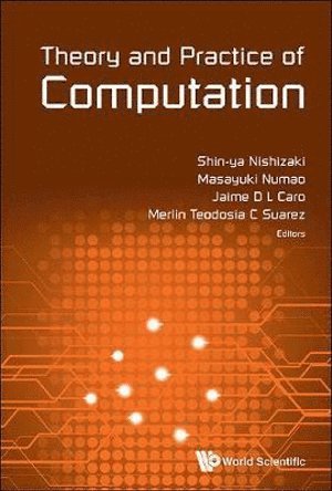 bokomslag Theory And Practice Of Computation - Proceedings Of Workshop On Computation: Theory And Practice Wctp2016