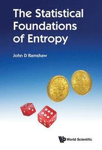 bokomslag Statistical Foundations Of Entropy, The