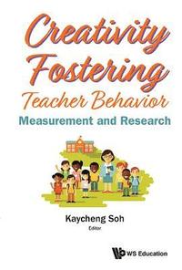 bokomslag Creativity Fostering Teacher Behavior: Measurement And Research