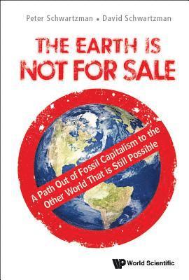 bokomslag Earth Is Not For Sale, The: A Path Out Of Fossil Capitalism To The Other World That Is Still Possible