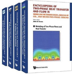 THOME JOHN R, John R Thome, Switzerland) Thome, John R (Lab Of Heat & Mass Transfer (Ltcm), Switzerland & Ecole Polytechnique Federale De Lausanne (Epfl), John R. Thome - Encyclopedia Of Two-phase Heat Transfer And Flow Iv: Modeling Methodologies, Boiling Of Co2, And Micro-two-phase Cooling (A 4-volume Set), Inbunden