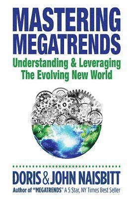 bokomslag Mastering Megatrends: Understanding And Leveraging The Evolving New World