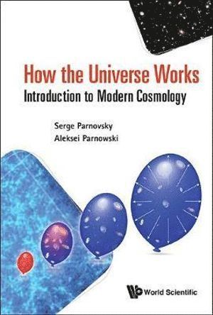 bokomslag How The Universe Works: Introduction To Modern Cosmology