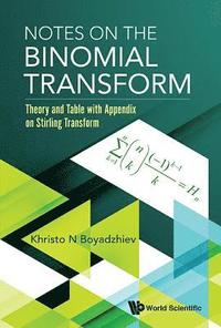 bokomslag Notes On The Binomial Transform: Theory And Table With Appendix On Stirling Transform