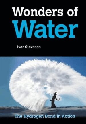 Ivar Olovsson - WONDERS OF WATER: THE HYDROGEN BOND IN ACTION, Häftad