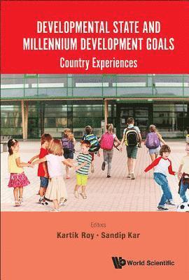 Developmental State And Millennium Development Goals: Country Experiences 1