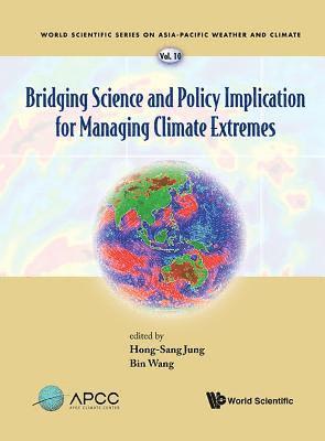 Bridging Science And Policy Implication For Managing Climate Extremes 1