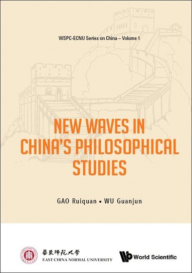 Gao Ruiquan, Ruiquan Gao, Guanjun Wu - NEW WAVES IN CHINA'S PHILOSOPHICAL STUDIES, Inbunden