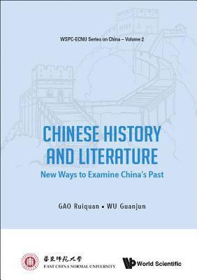 Chinese History And Literature: New Ways To Examine China's Past 1