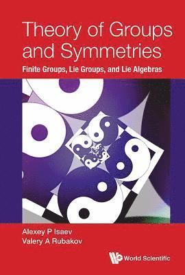 bokomslag Theory Of Groups And Symmetries: Finite Groups, Lie Groups, And Lie Algebras