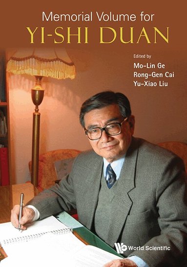 Ge Mo-Lin, Mo-Lin Ge, Rong-Gen Cai, Yu-Xiao Liu - MEMORIAL VOLUME FOR YI-SHI DUAN, Inbunden