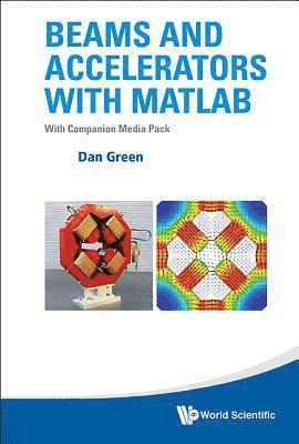 bokomslag Beams And Accelerators With Matlab (With Companion Media Pack)