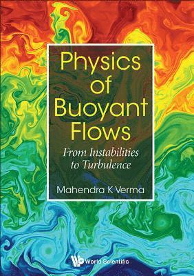 bokomslag Physics Of Buoyant Flows: From Instabilities To Turbulence