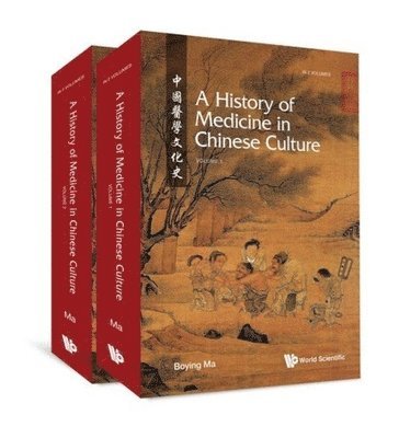 History Of Medicine In Chinese Culture, A (In 2 Volumes) 1