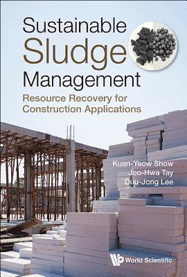 Sustainable Sludge Management: Resource Recovery For Construction Applications 1