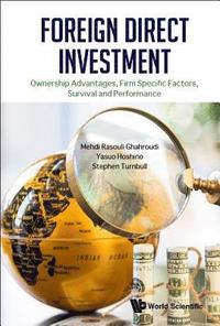 bokomslag Foreign Direct Investment: Ownership Advantages, Firm Specific Factors, Survival And Performance
