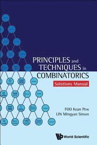 bokomslag Principles And Techniques In Combinatorics - Solutions Manual