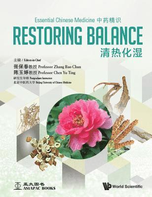 Bao Chun Zhang, Yu Ting Chen, China) Zhang, Bao Chun (Beijing Univ Of Chinese Medicine, China) Chen, Yu Ting (Beijing Univ Of Chinese Medicine, ZHANG BAO CHUN - Essential Chinese Medicine - Volume 1: Restoring Balance, Inbunden