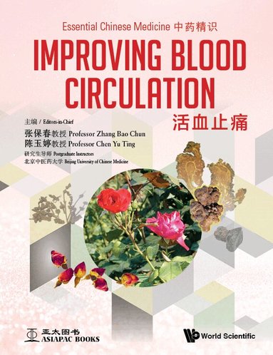 Bao Chun Zhang, Yu Ting Chen - ESSENTIAL CHINESE MEDICINE - VOLUME 3: IMPROVING BLOOD CIRCULATION, Inbunden