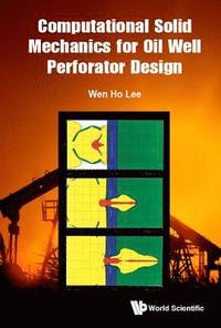 bokomslag Computational Solid Mechanics For Oil Well Perforator Design