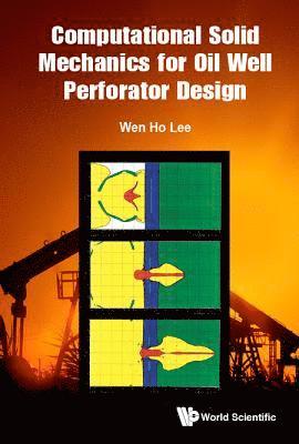 Computational Solid Mechanics For Oil Well Perforator Design 1