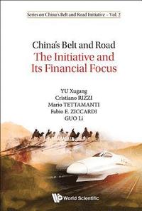 bokomslag China's Belt And Road: The Initiative And Its Financial Focus