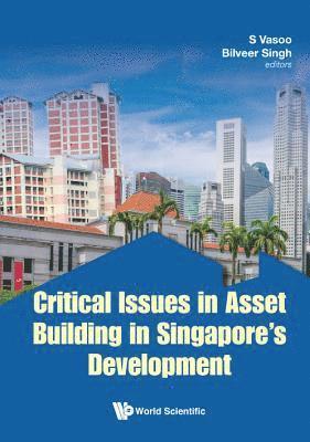 Critical Issues In Asset Building In Singapore's Development 1