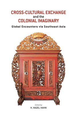 Cross-Cultural Exchange and the Colonial Imaginary 1