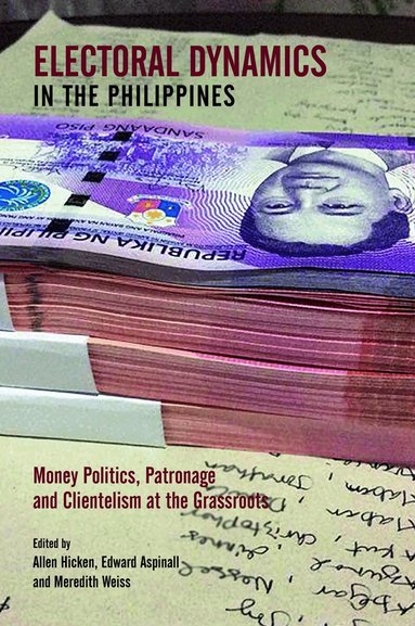 Allen Hicken, Edward Aspinall, Meredith Weiss - Electoral Dynamics in the Philippines, Häftad