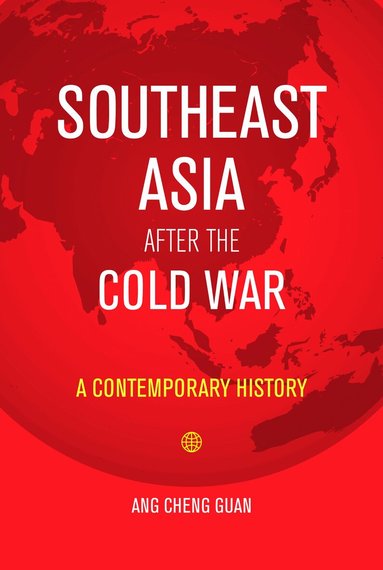 Ang Cheng Guan - Southeast Asia After the Cold War, Häftad