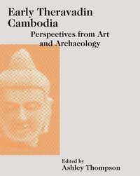 bokomslag Early Theravadin Cambodia