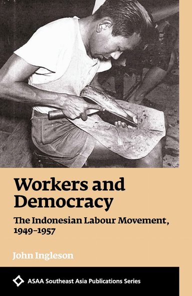 John Ingleson - Workers and Democracy, Häftad