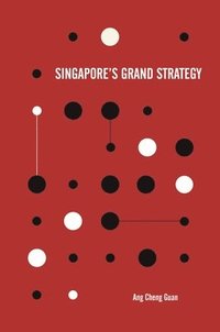 bokomslag Singapore's Grand Strategy