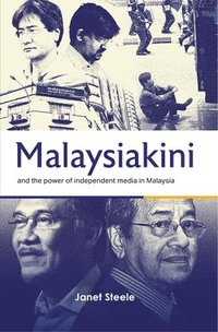 bokomslag Malaysiakini and the Power of Independent Media in Malaysia