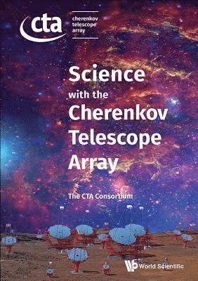 . The Cta Consortium, . (-) The Cta Consortium, The Cta Consortium, CONSORTIUM THE CTA, Consortium The Cta - Science With The Cherenkov Telescope Array, Inbunden