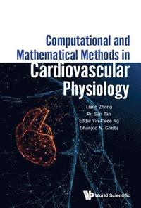 bokomslag Computational And Mathematical Methods In Cardiovascular Physiology