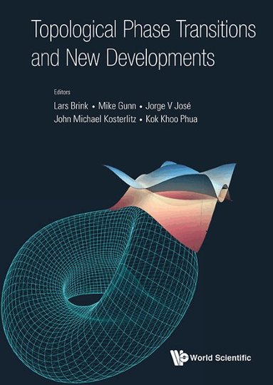 Phua Kok Khoo, Lars Brink, Mike Gunn, Jorge V José, John Michael Kosterlitz, Kok Khoo Phua - TOPOLOGICAL PHASE TRANSITIONS AND NEW DEVELOPMENTS, Inbunden